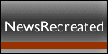 News Recreated