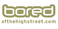 Bored of the High Street - Click here!