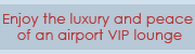 Lounge Pass - Affordable Vip Indulgence