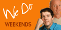 We Do Weekends, Click here!