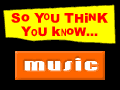 So You Think You Know, Click here!